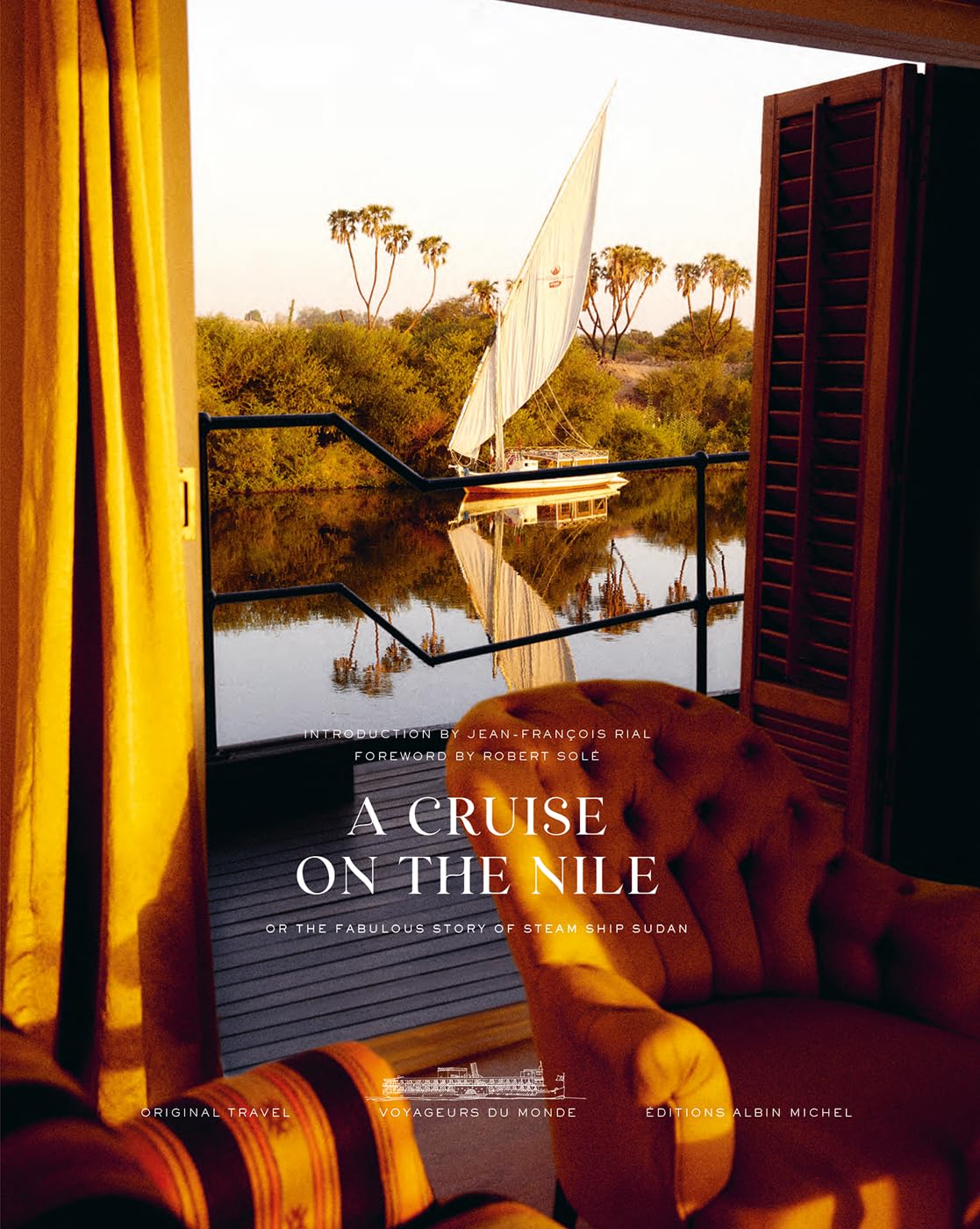 A Cruise on the Nile: Or the Fabulous Story of the Steam Ship Sudan Photography