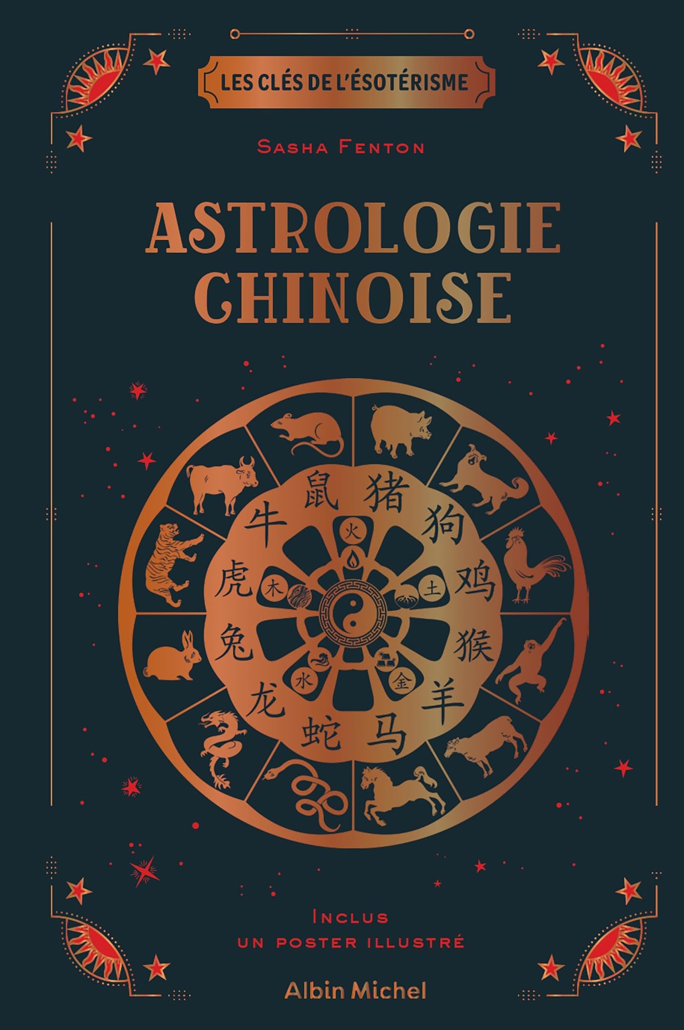 Les Clés de l'ésotérisme - Astrologie chinoise: Avec 1 poster illustré Religion & Esotericism