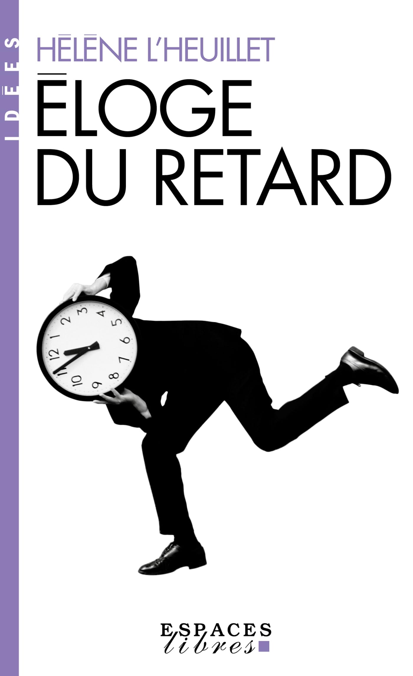 Eloge du retard (Espaces Libres - Idées) Philosophy