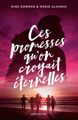 Ces promesses qu'on croyait éternelles. Vol. 2 Romance