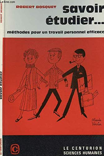 Savoir étudier... : méthodes pour un travail personnel efficace book