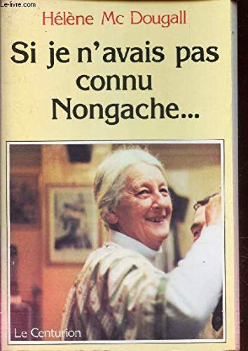 Si je n'avais pas connu Nongache book