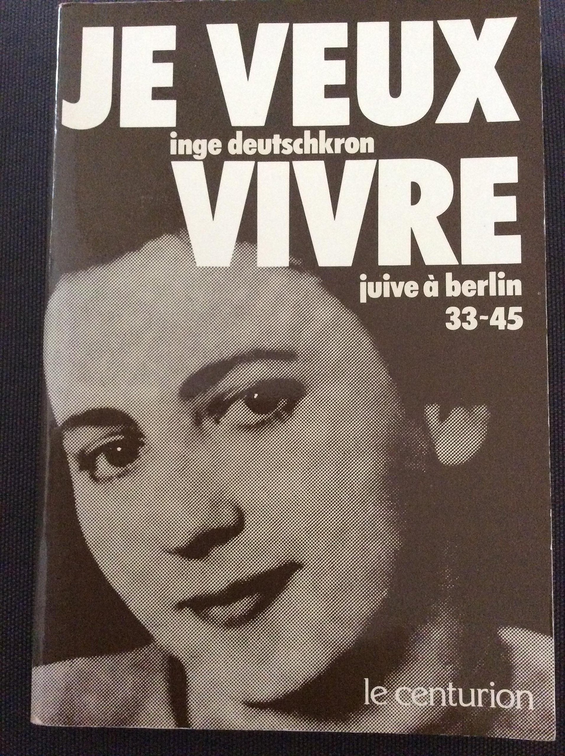 Je veux vivre : juive à Berlin, 1933-1945 Books