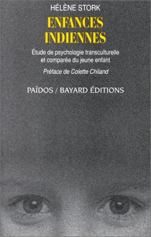 Enfances indiennes : étude de psychologie transculturelle et comparée du jeune enfant Books