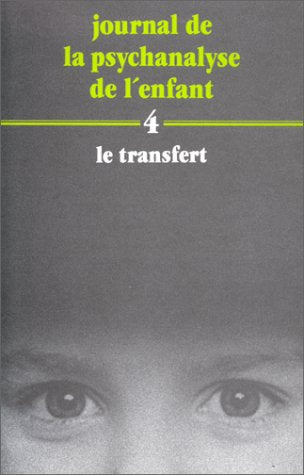 Journal de la psychanalyse de l'enfant, n° 4. Le Tranfert Books