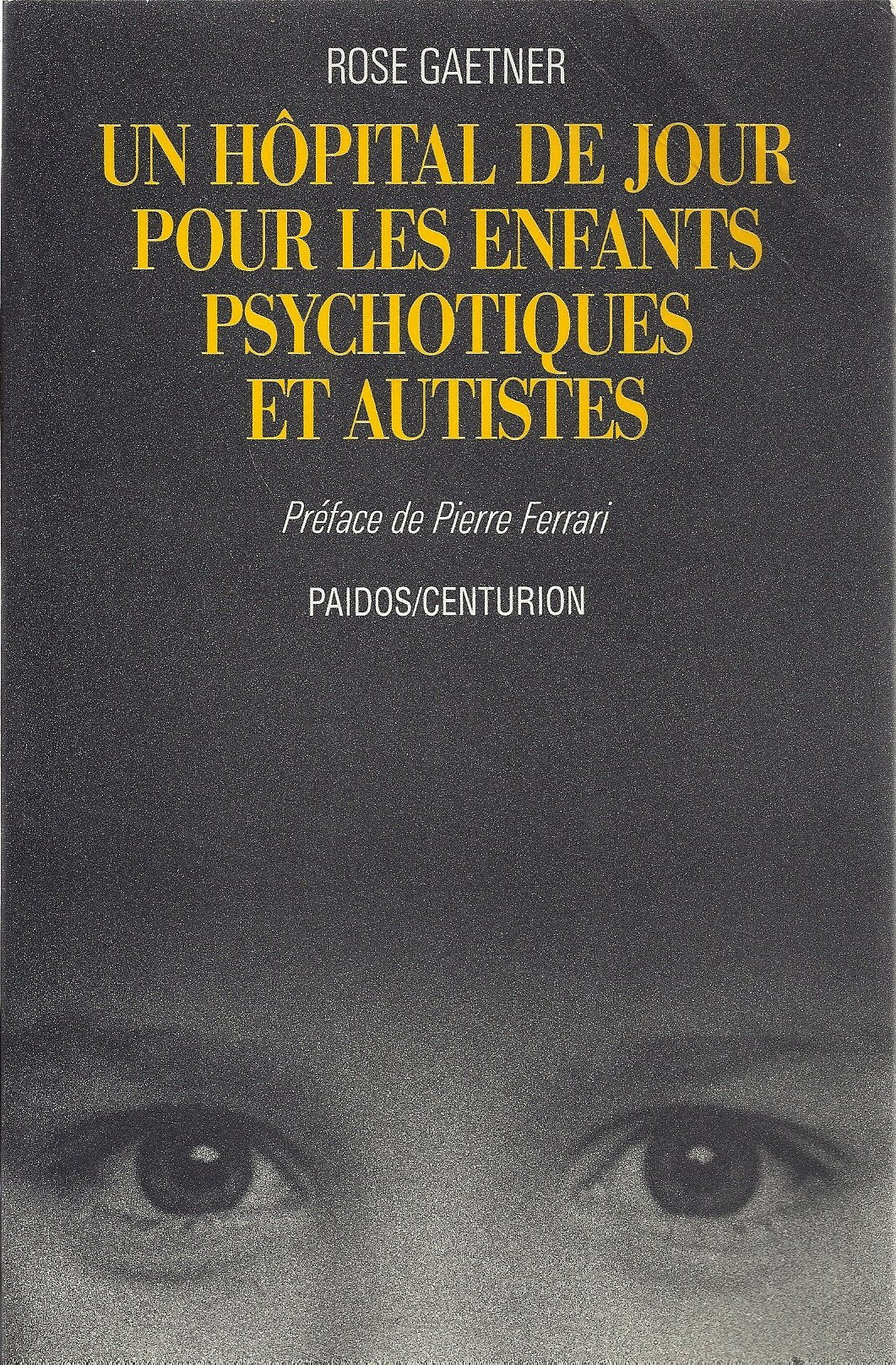 Un Hôpital de jour pour les enfants psychotiques et autistes Books