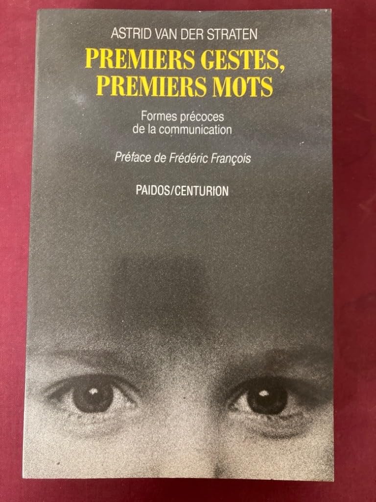 Premiers gestes, premiers mots : formes précoces de la communication book