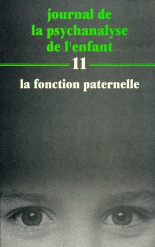Journal de la psychanalyse de l'enfant, n° 11. La Fonction paternelle book
