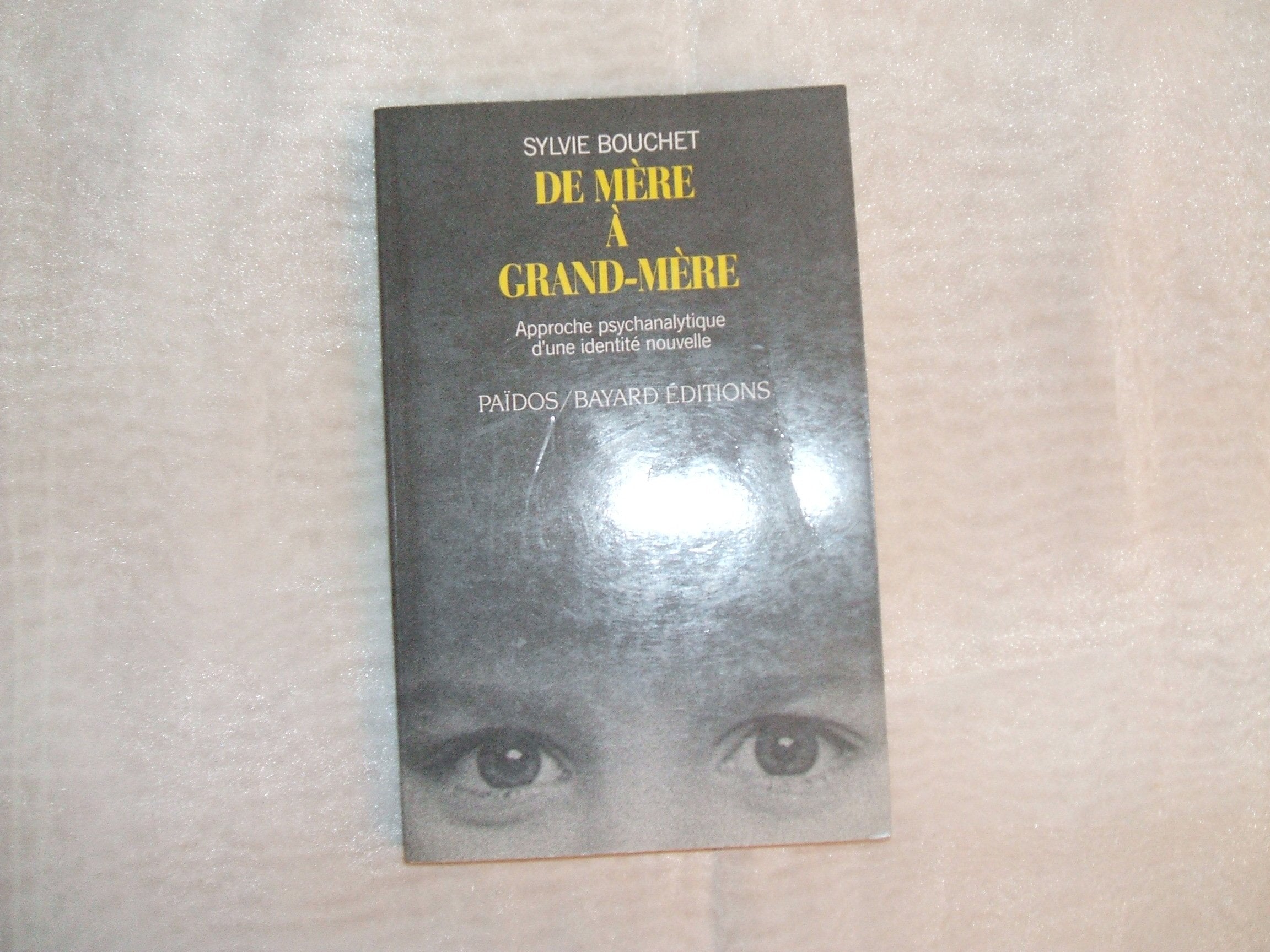 De mère à grand-mère : approche psychanalytique d'une identité nouvelle book