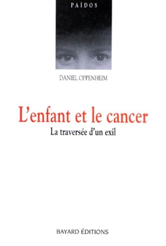 L'enfant et le cancer : la traversée d'un exil book
