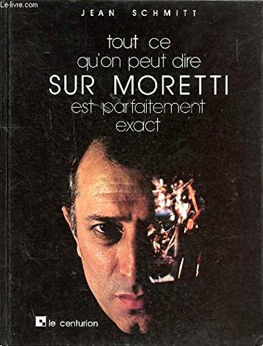 Tout ce qu'on peut dire sur Moretti est parfaitement exact Books