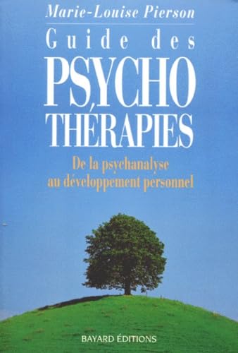 Le Guide des psychothérapies : de la psychanalyse au développement personnel Books