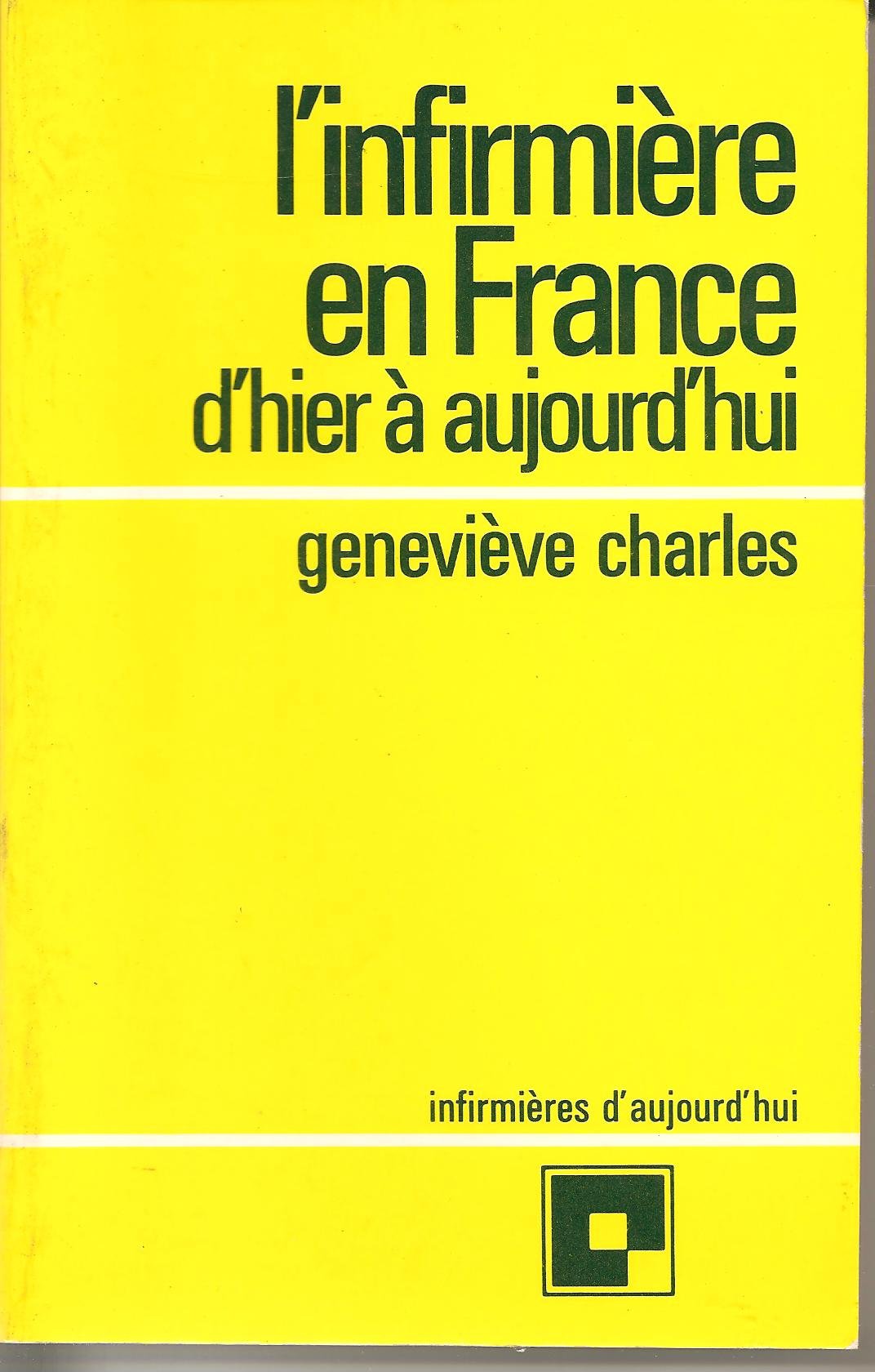 L'infirmiere en France : d'hier a aujourd'hui (Infirmieres d a) Books