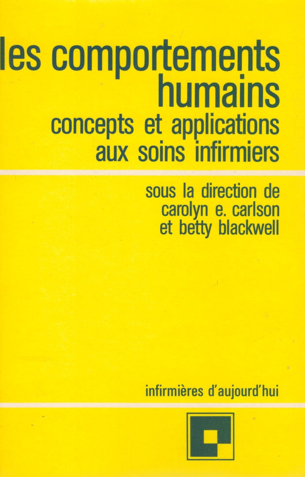 Les Comportements humains : concepts et applications aux soins infirmiers Books