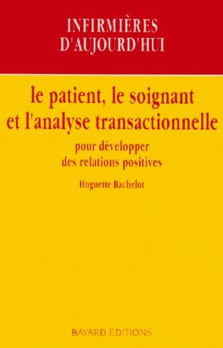 Le Patient, le soignant et l'analyse transactionelle : six contes hospitaliers Books
