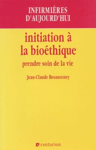 Initiation à la bioéthique : prendre soin de la vie book