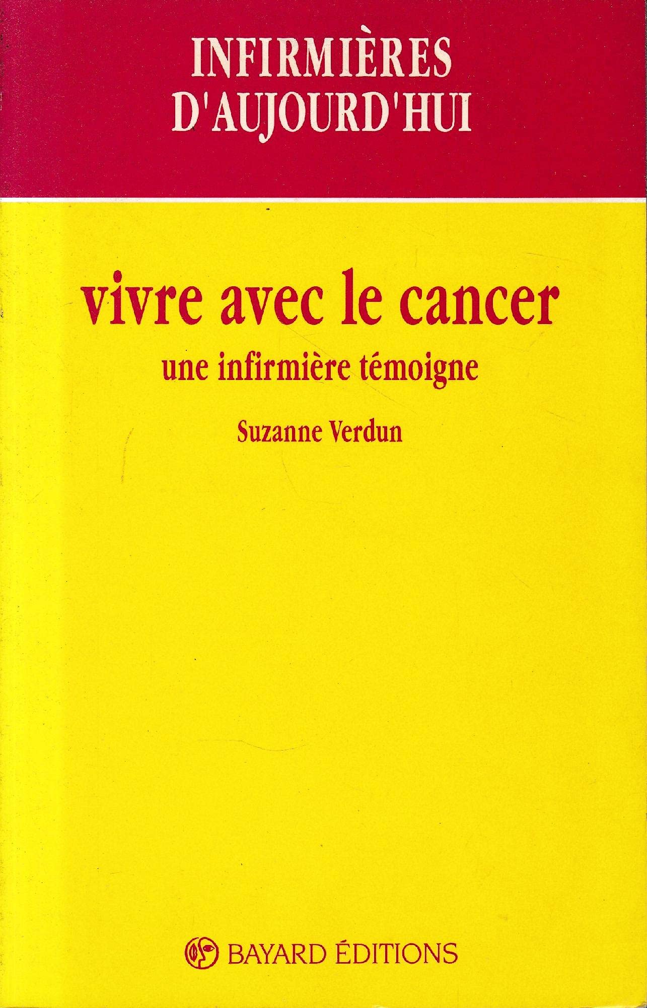 Vivre avec le cancer : une infirmière raconte book