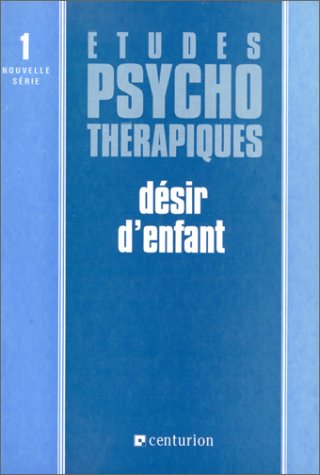 Etudes psychothérapiques, nouv. série, n° 1. Désir d'enfant book