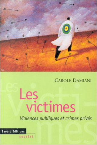 Les victimes : violences publiques et crimes privés Books