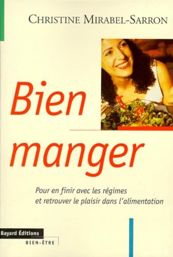 Bien manger : pour en finir avec les régimes et retrouver le plaisir dans l'alimentation Books