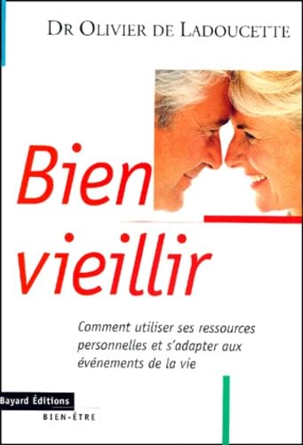 Bien vieillir : comment utiliser ses ressources personnelles et s'adapter aux événements de la vie Books