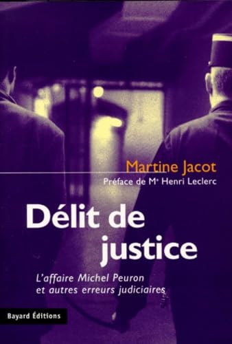 Délit de justice : l'affaire Michel Peuron et autres erreurs judiciaires Books