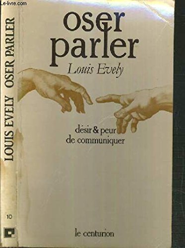 Oser parler : désir et peur de communiquer Books