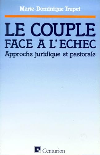 Le Couple face à l'échec : approche juridique et pastorale book