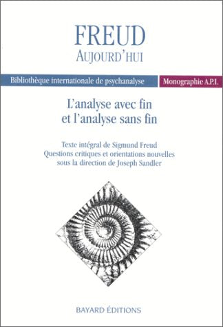 L'Analyse avec fin et l'analyse sans fin de Freud : texte intégral, questions critiques et orientations nouvelles Books