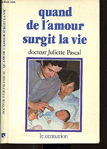 Quand de l'amour surgit la vie : la maitrise de la fécondité book
