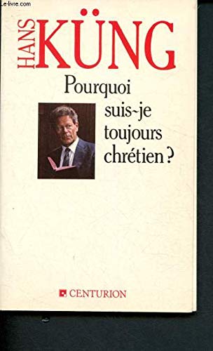 Pourquoi suis-je toujours chrétien ? Books