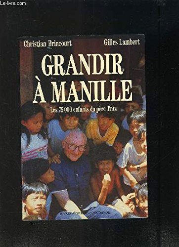 Grandir à Manille : les 75000 enfants du Père Tritz book