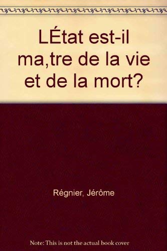 L'Etat est-il maitre de la vie et de la mort ? book