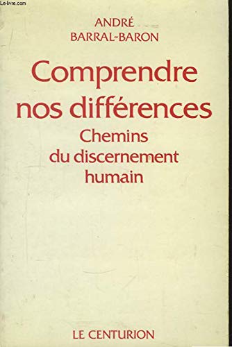 Comprendre nos différences : chemins du discernement humain book