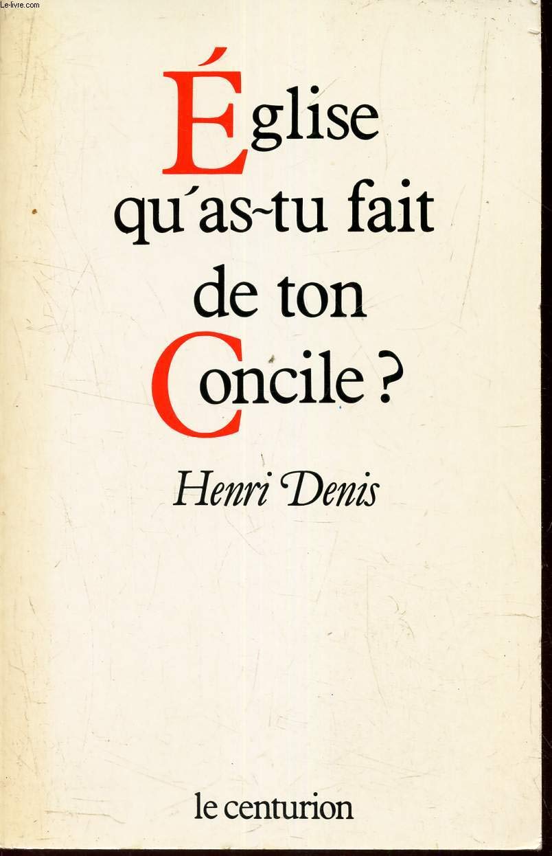 Eglise qu'as-tu fait de ton concile ? Books