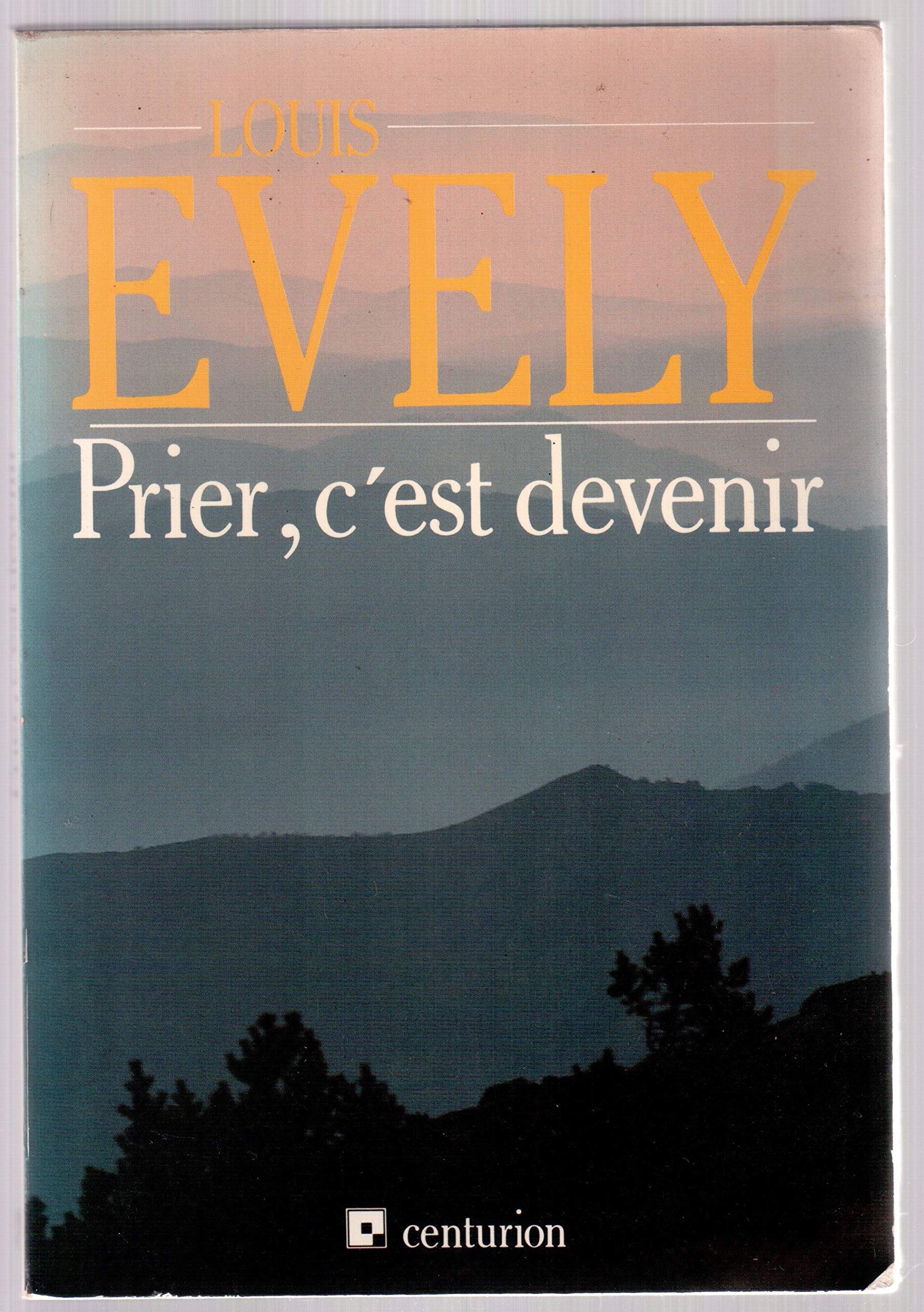 Prier c est devenir 082997 (Etudes et Essai) Books