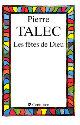 Les Fêtes de Dieu : douze méditations accompagnées d'hymnes et poèmes spirituels Books