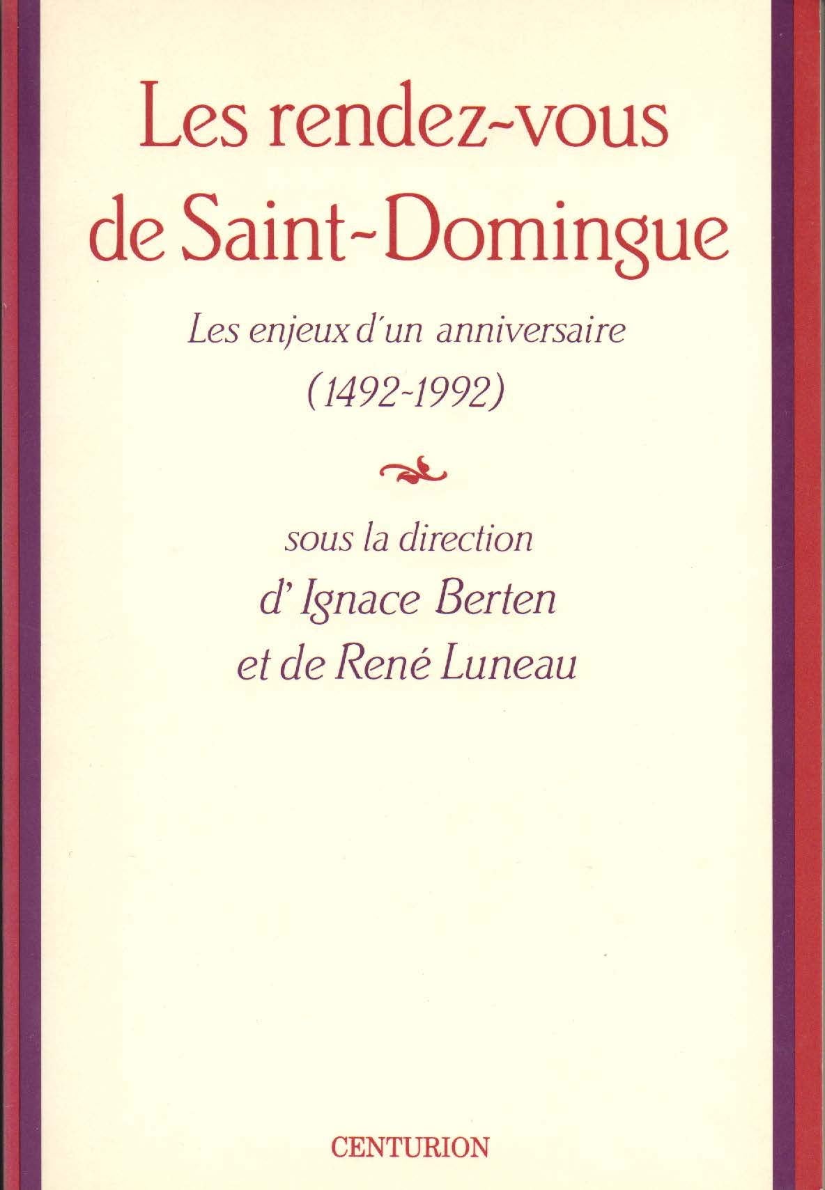 Les Rendez-vous de Saint-Domingue : les enjeux d'un anniversaire, 1492-1992 book