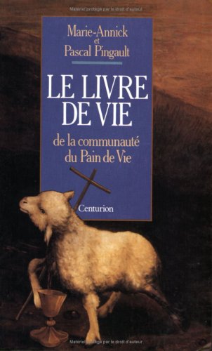 Le Livre de vie : de la communauté du Pain de vie book