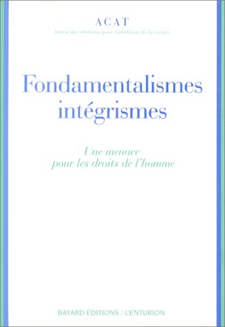 Fondamentalismes, intégrismes : une menace pour les droits de l'homme book