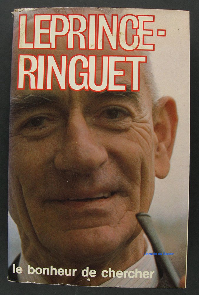 Jean Puyo interroge Louis Leprince-Ringuet : le bonheur de chercher Books