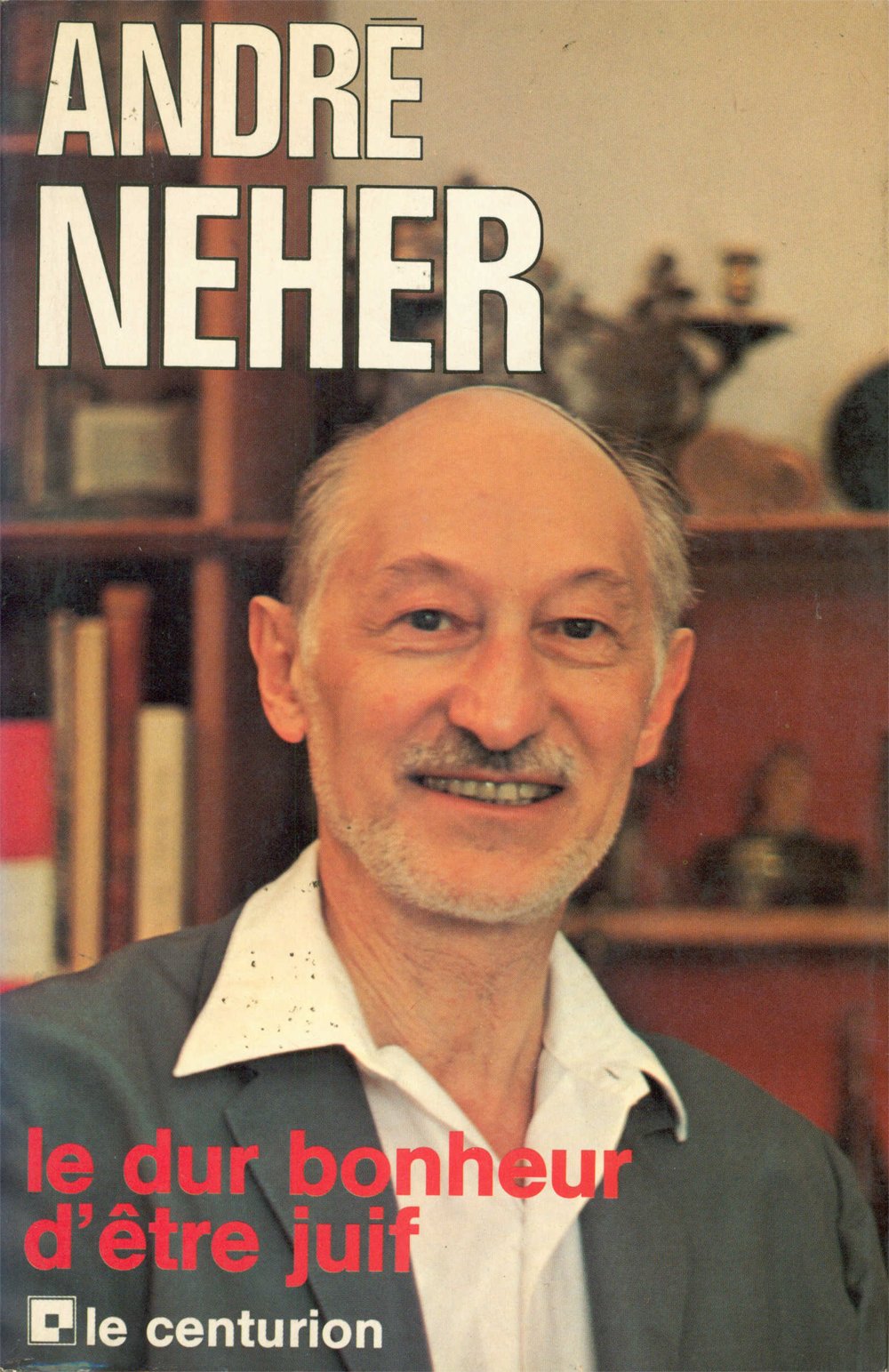 Victor malka interroge andre neher / le dur bonheur d'être juif (Interviews) Books