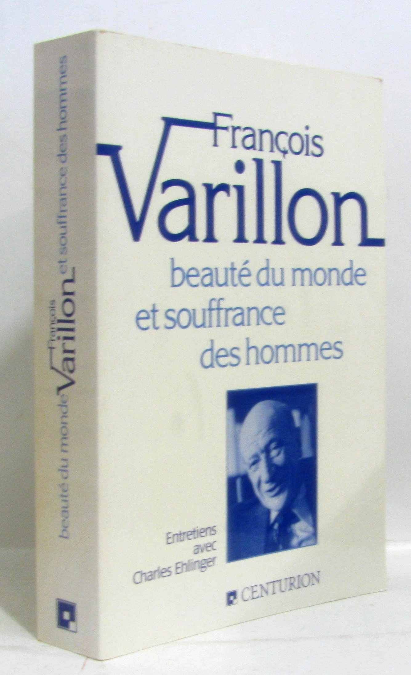 Beauté du monde et souffrance des hommes : entretiens avec Charles Ehlinger Books
