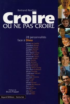 Croire ou ne pas croire. Vol. 1. Vingt-huit personnalités face à Dieu Books