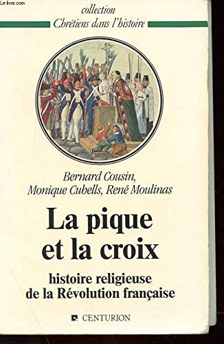 La pique et la croix : histoire religieuse de la Révolution française Books