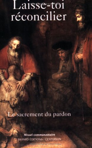 Laisse-toi réconcilier : le sacrement du pardon Books