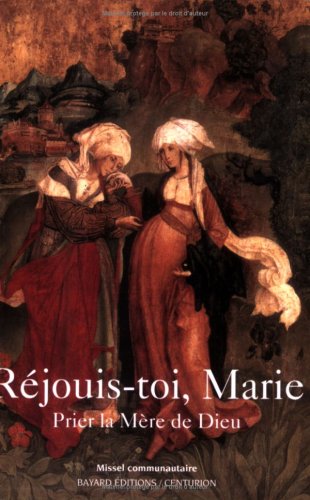 Réjouis-toi Marie : prier la Mère de Dieu book