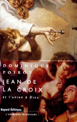Jean de la Croix et l'union à Dieu Books