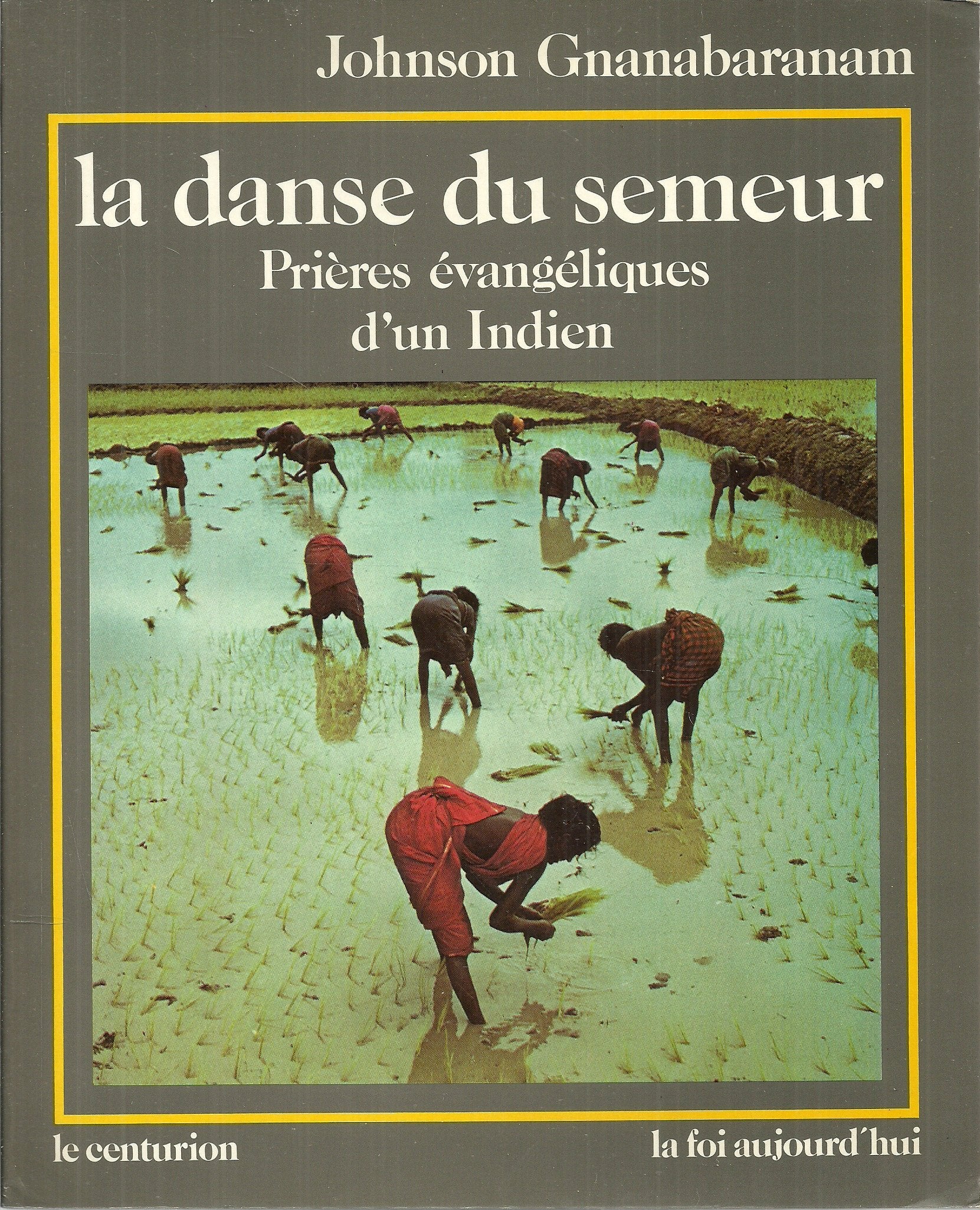 La Danse du semeur : prières évangéliques d'un Indien book