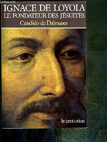 Ignace de Loyola : le fondateur des jésuites Books
